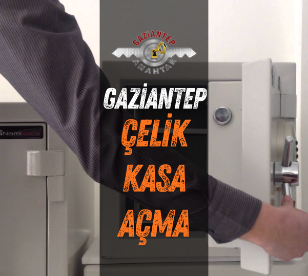 gaziantep kasa açma